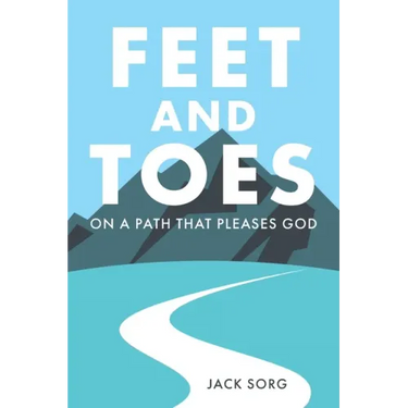 Feet and Toes: On a Path That Pleases God