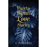 Puerto Rican Love Stories