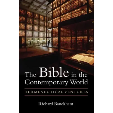 The Bible in the Contemporary World: Hermeneutical Ventures