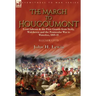 The March to Hougoumont: Lord Saltoun & the First Guards from Sicily, Walcheren and the Peninsular War to Waterloo