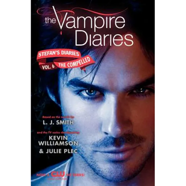The Vampire Diaries: Stefan's Diaries #6: The Compelled