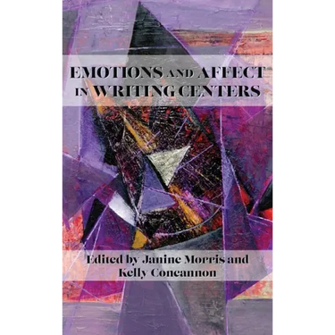 Emotions and Affect in Writing Centers