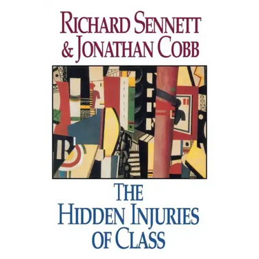 The Hidden Injuries of Class