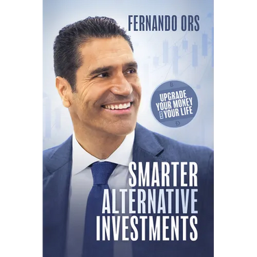 Smarter Alternative Investments: Upgrade Your Money and Your Life