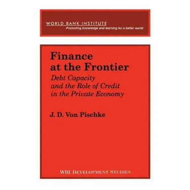 Finance at the Frontier: Debt Capacity and the Role of Credit in the Private Economy