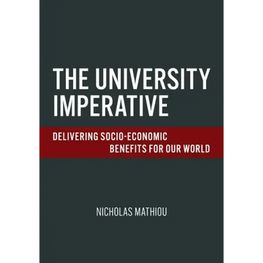 The University Imperative: Delivering Socio-Economic Benefits For Our World