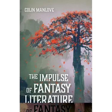The Impulse of Fantasy Literature