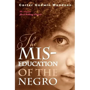 The Mis-Education of the Negro