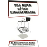 The Myth of the Liberal Media: An Edward Herman Reader