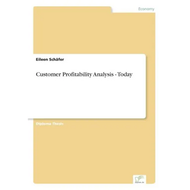 Customer Profitability Analysis - Today