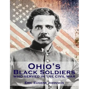 Ohio's Black Soldiers Who Served in the Civil War