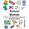 English-Uzbek School/Maktab Children's Bilingual Picture Dictionary