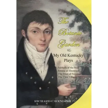 The Botanic Garden and My Old Kentucky Plays