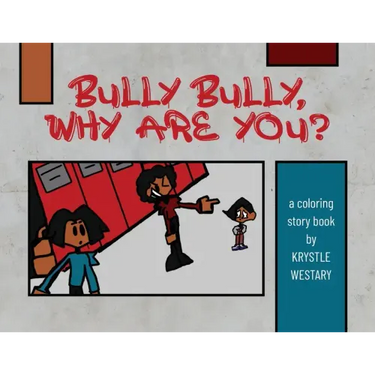 Bully Bully, Why Are You?: A coloring story book