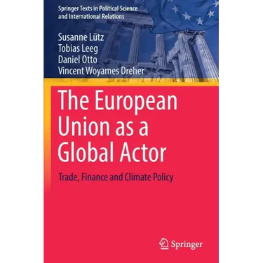 The European Union as a Global Actor: Trade, Finance and Climate Policy