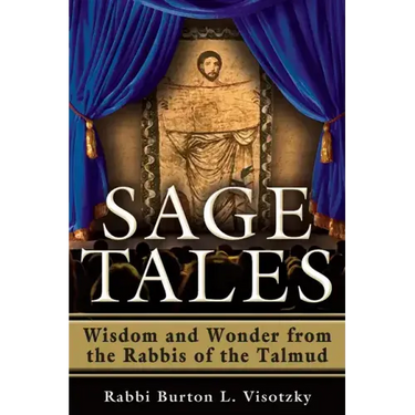 Sage Tales: Wisdom and Wonder from the Rabbis of the Talmud