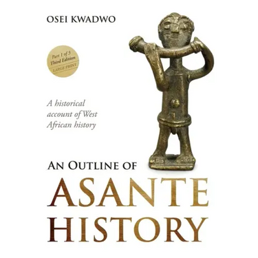 An Outline of Asante History Part 1