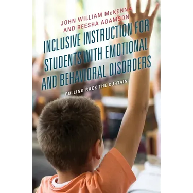 Inclusive Instruction for Students with Emotional and Behavioral Disorders: Pulling Back the Curtain