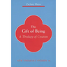 Gift of Being: A Theology of Creation