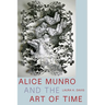 Alice Munro and the Art of Time