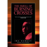 The Smell of Burning Crosses