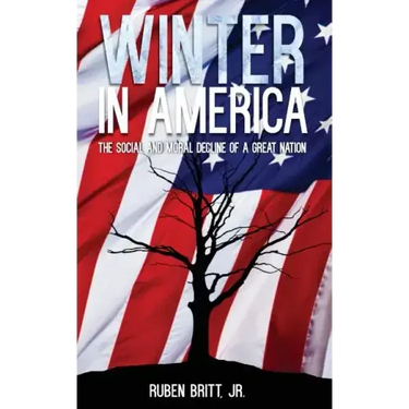 Winter in America: The Social and Moral Decline of A Great Nation