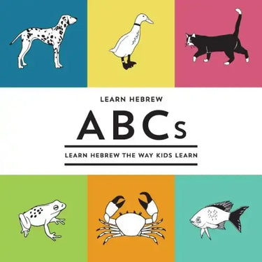 Learn Hebrew ABCs: Learn Hebrew The Way Kids Learn