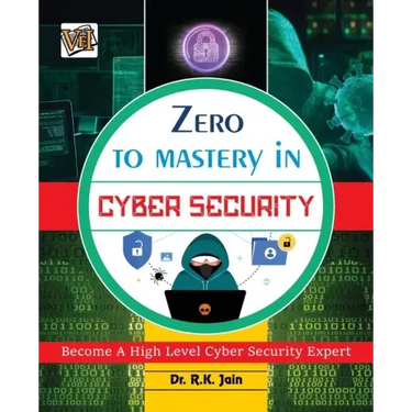 Zero To Mastery In Cybersecurity- Become Zero To Hero In Cybersecurity, This Cybersecurity Book Covers A-Z Cybersecurity Concepts, 2022 Latest Edition