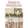 Women in Wonderland: Lives, Legends, and Legacies of Yellowstone