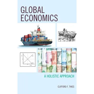Global Economics: A Holistic Approach