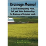 Drainage Manual: A Guide to Integrating Plant, Soil, and Water Relationships for Drainage of Irrigated Lands