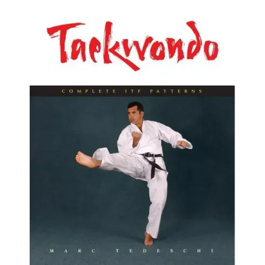 Taekwondo: Complete ITF Patterns