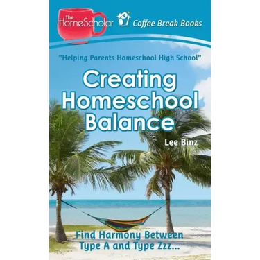 Creating Homeschool Balance: Find Harmony Between Type A and Type Zzz.....