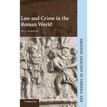 Law and Crime in the Roman World