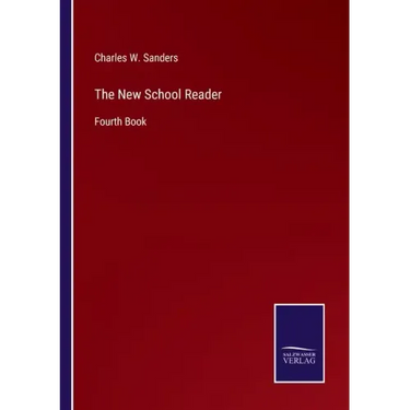 The New School Reader: Fourth Book