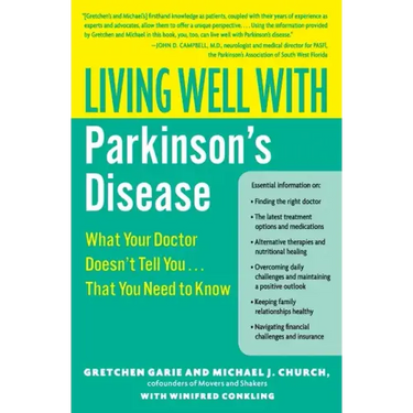 Living Well with Parkinson's Disease: What Your Doctor Doesn't Tell You... That You Need to Know