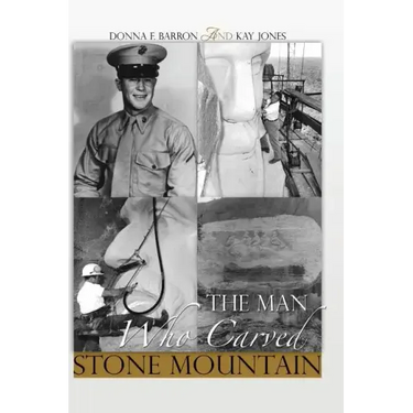 The Man Who Carved Stone Mountain