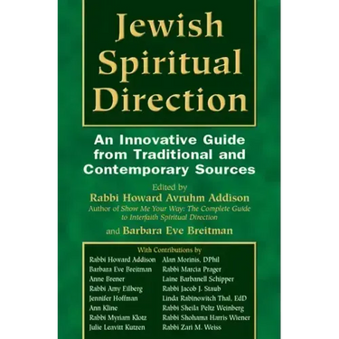 Jewish Spiritual Direction: An Innovative Guide from Traditional and Contemporary Sources