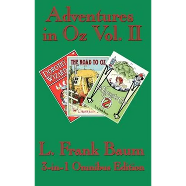 Adventures in Oz Vol. II: Dorothy and the Wizard in Oz, The Road to Oz, The Emerald City of Oz