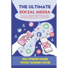 The Ultimate Social Media Marketing: Highly Optimizing Facebook, Pinterest, Instagram & Youtube: How Do I Promote My Business On Social Media