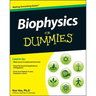 Biophysics For Dummies