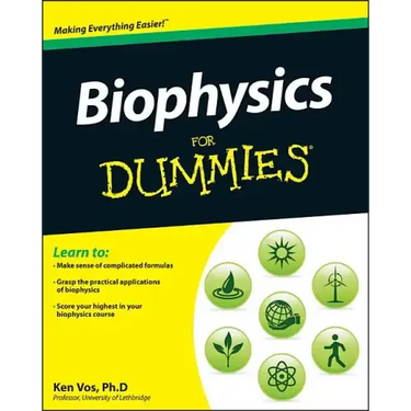 Biophysics For Dummies