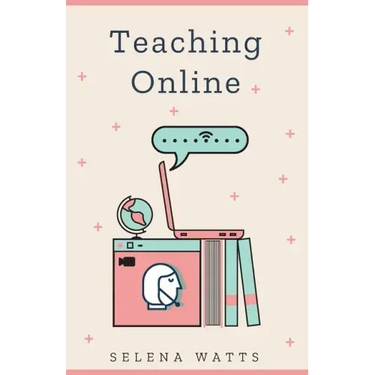 Teaching Online: Online Teaching Survival Guide: The Best Teaching Strategies and Tools for Your Online Classroom.