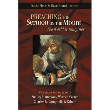 Preaching the Sermon on the Mount: The World It Imagines