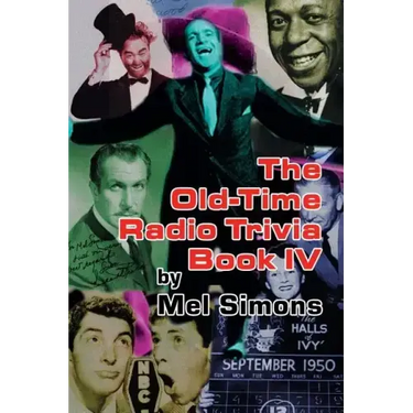 The Old-Time Radio Trivia Book IV