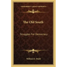 The Old South: Struggles for Democracy