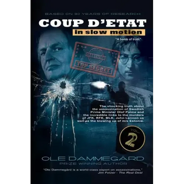 Coup d'Etat in Slow Motion Vol II: The Murder of Olof Palme