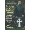 Prayer as a Total Lifestyle: Learning from the Greatest Lives of Prayer