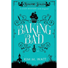 Baking Bad: A Cozy Mystery (With Dragons)