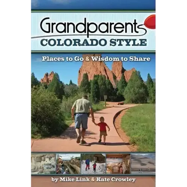 Grandparents Colorado Style: Places to Go & Wisdom to Share